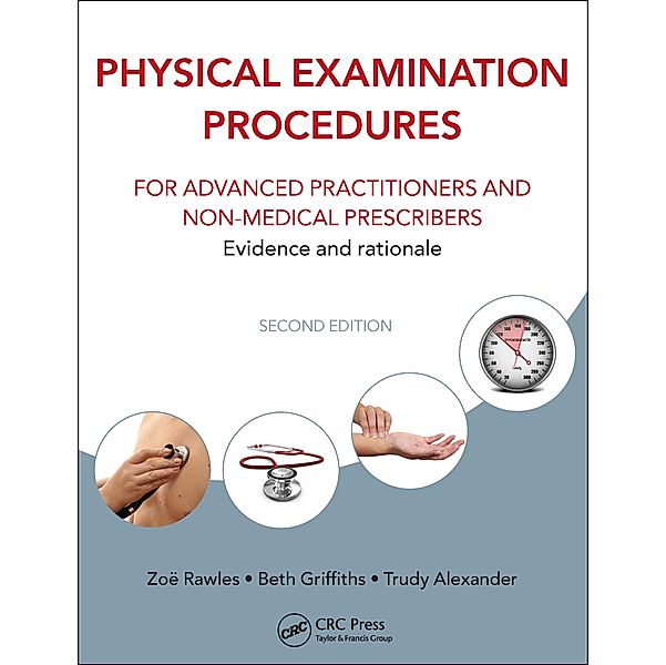 Physical Examination Procedures for Advanced Practitioners and Non-Medical Prescribers, Frederick J. Lanceley