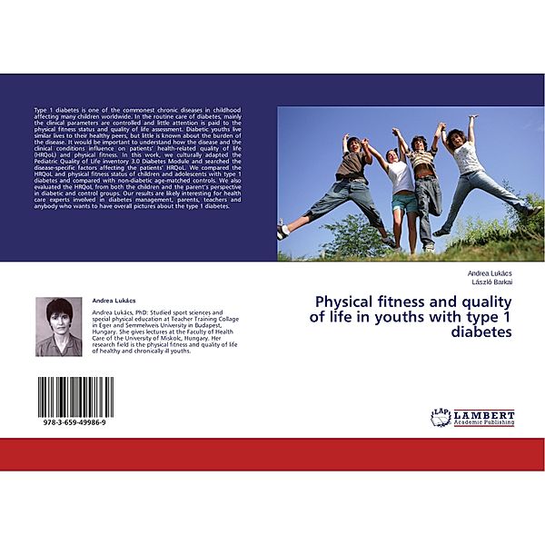 Physical fitness and health-related quality of life in children and adolescents with type 1 diabetes mellitus, Andrea Lukács, László Barkai