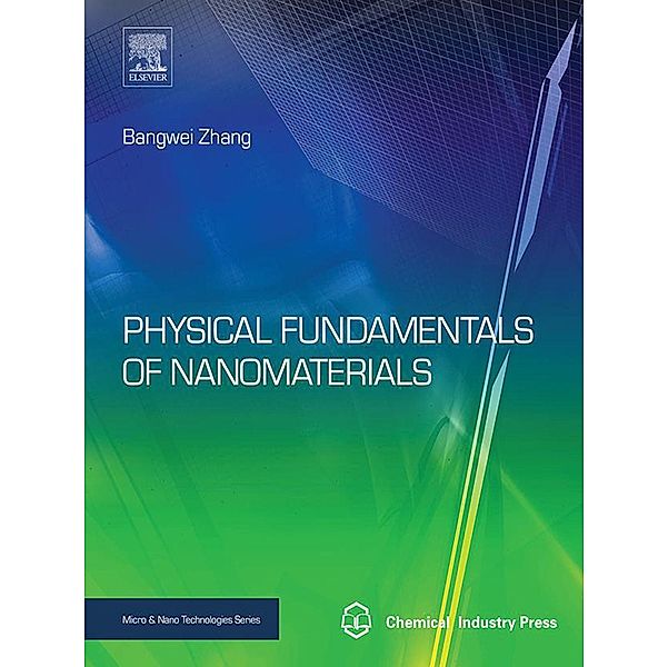 Physical Fundamentals of Nanomaterials, Bangwei Zhang