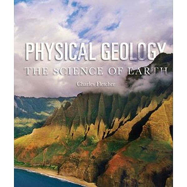 Physical Geology, Charles Fletcher