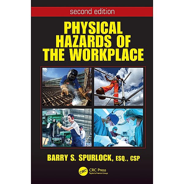 Physical Hazards of the Workplace, Barry Spurlock