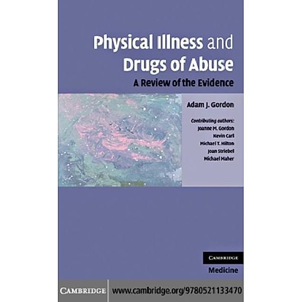 Physical Illness and Drugs of Abuse, Adam J. Gordon