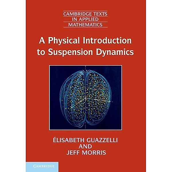 Physical Introduction to Suspension Dynamics, Elisabeth Guazzelli