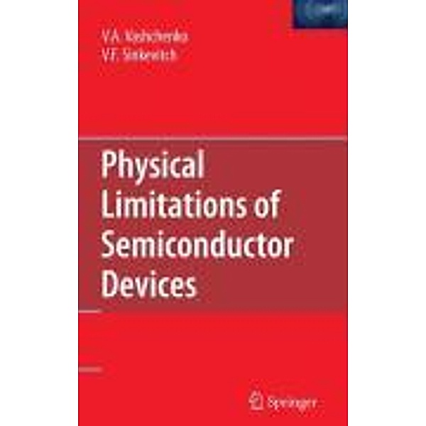 Physical Limitations of Semiconductor Devices, Vladislav A. Vashchenko, V. F. Sinkevitch