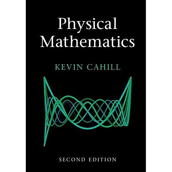 Physical Mathematics, Kevin Cahill