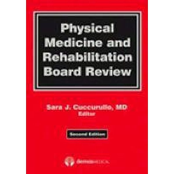 Physical Medicine and Rehabilitation Board Review, Sara Cuccurullo