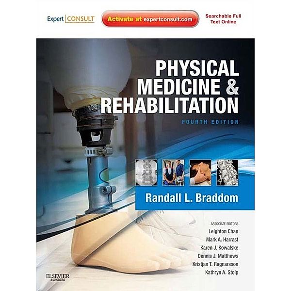 Physical Medicine and Rehabilitation E-Book, Randall L. Braddom