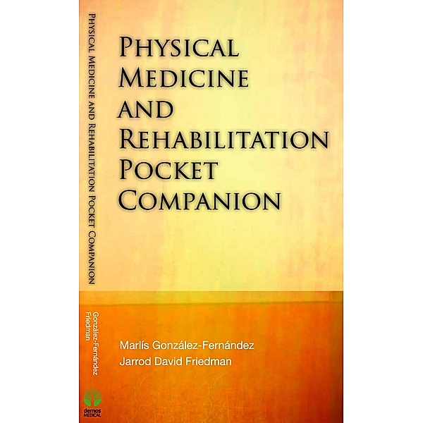 Physical Medicine & Rehabilitation Pocket Companion, Jarrod David Friedman