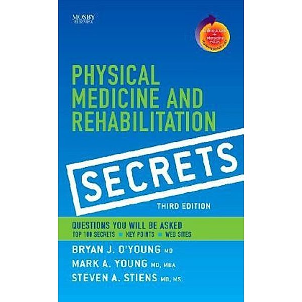 Physical Medicine & Rehabilitation Secrets, Sam Wu, Bryan J. O'Young, Mark A. Young