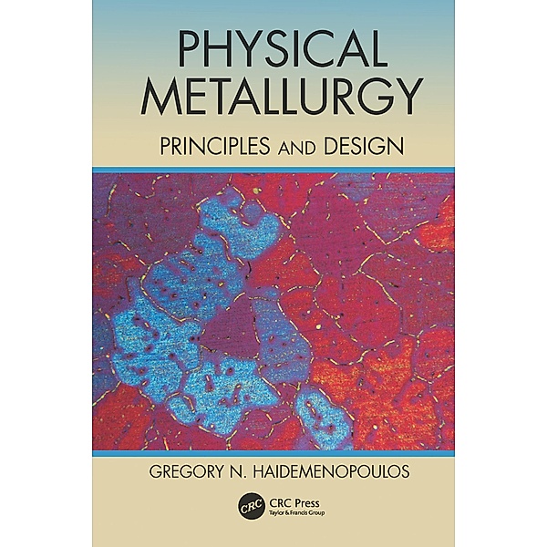 Physical Metallurgy, Gregory N. Haidemenopoulos