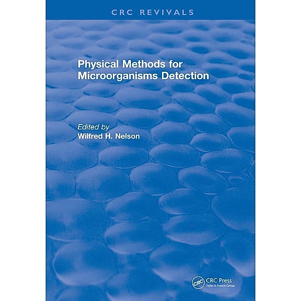 Physical Methods for Microorganisms Detection, W. H. Nelson