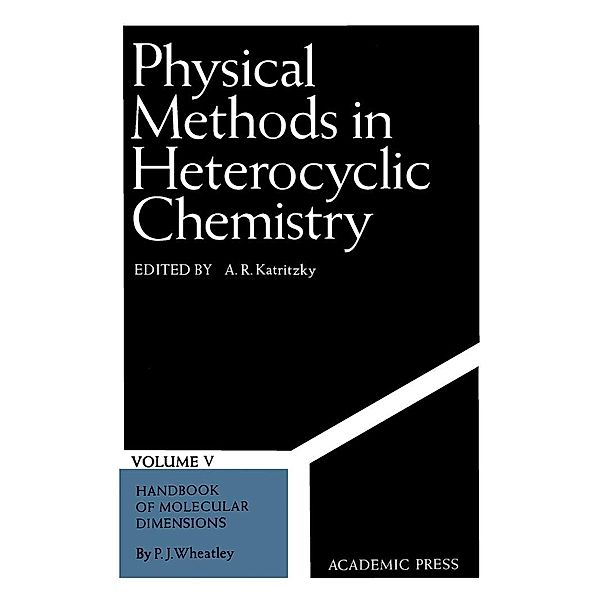 Physical Methods in Heterocyclic Chemistry V5, P. Wheatley