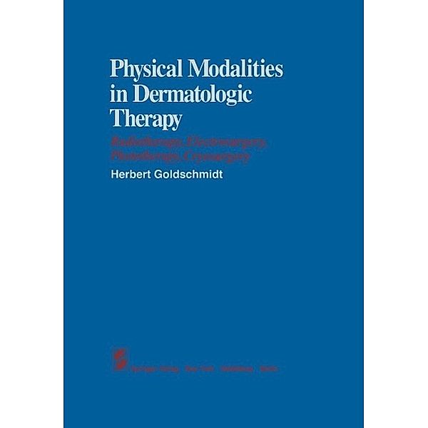 Physical Modalities in Dermatologic Therapy
