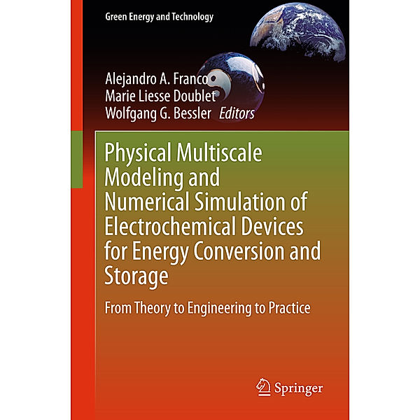 Physical Multiscale Modeling and Numerical Simulation of Electrochemical Devices for Energy Conversion and Storage