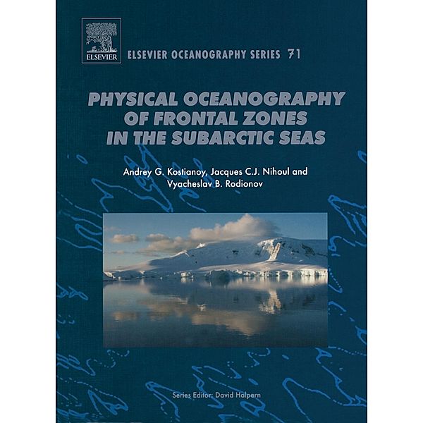 Physical Oceanography of the Frontal Zones in Sub-Arctic Seas, A. G. Kostianoy, J. C. J. Nihoul, V. B. Rodionov