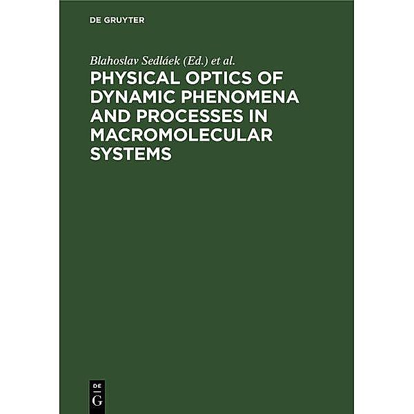 Physical optics of dynamic phenomena and processes in macromolecular systems