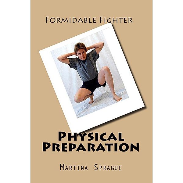 Physical Preparation (Formidable Fighter, #2), Martina Sprague