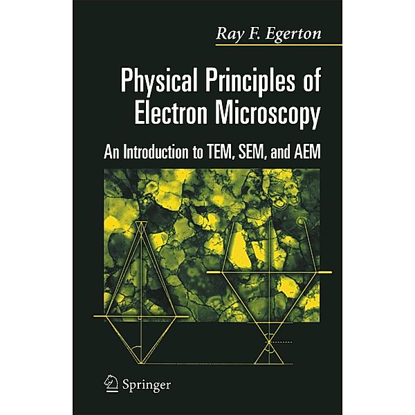 Physical Principles of Electron Microscopy, R. F. Egerton