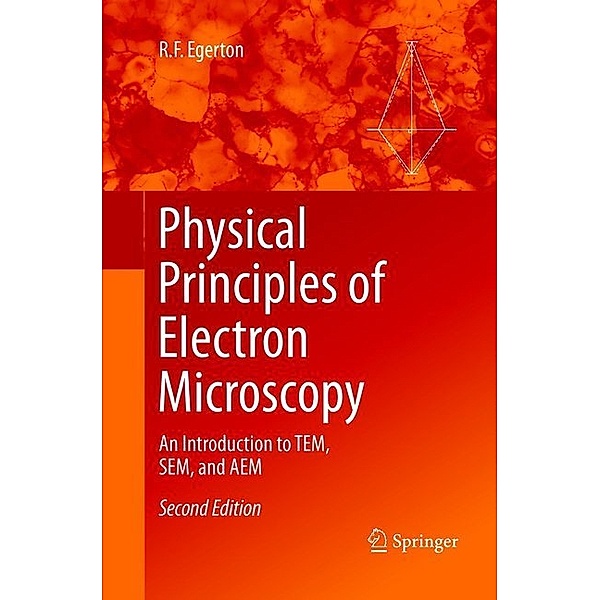 Physical Principles of Electron Microscopy, R. F. Egerton