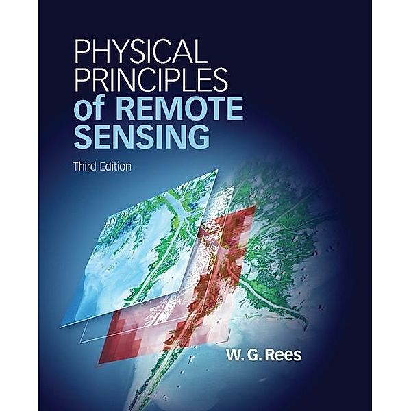 Physical Principles of Remote Sensing, W. G. Rees