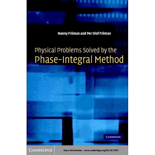 Physical Problems Solved by the Phase-Integral Method, Nanny Froman