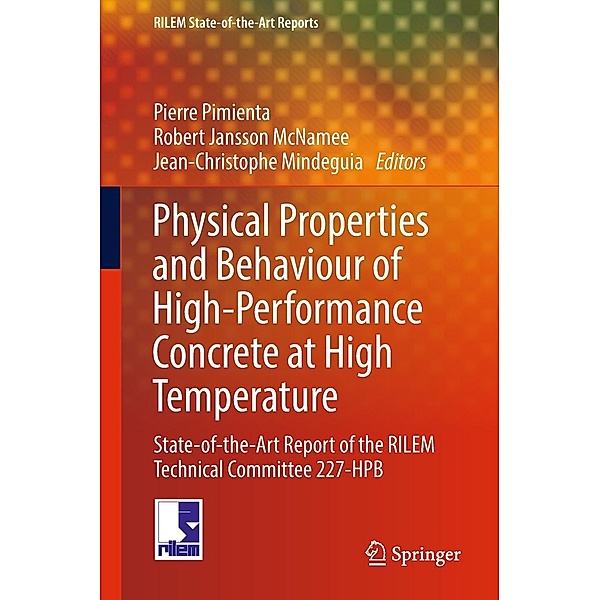 Physical Properties and Behaviour of High-Performance Concrete at High Temperature / RILEM State-of-the-Art Reports Bd.29