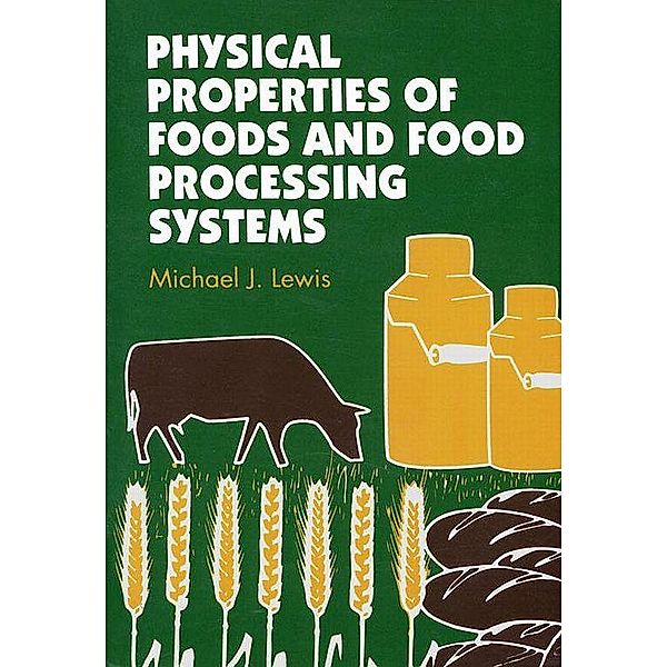 Physical Properties of Foods and Food Processing Systems, M J Lewis