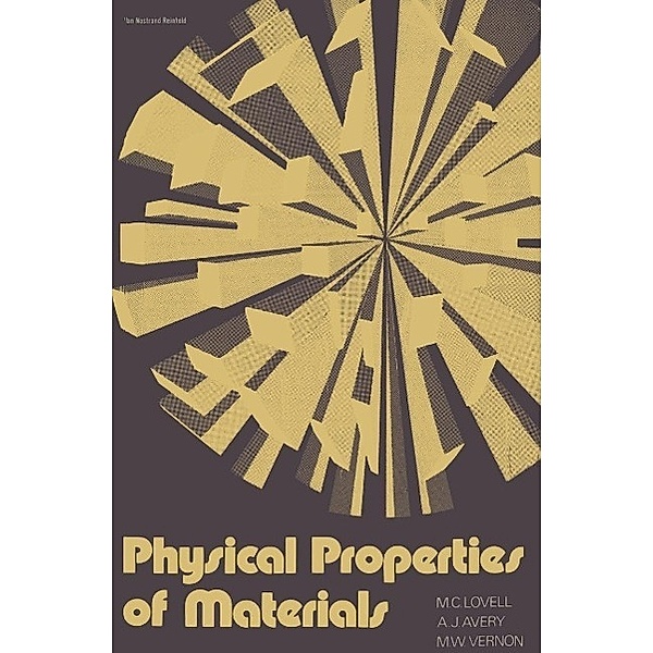 Physical Properties of Materials / The Modern University in Physics Series, M. C. Lovell