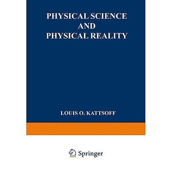 Physical science and physical reality, Louis Osgood Kattsoff