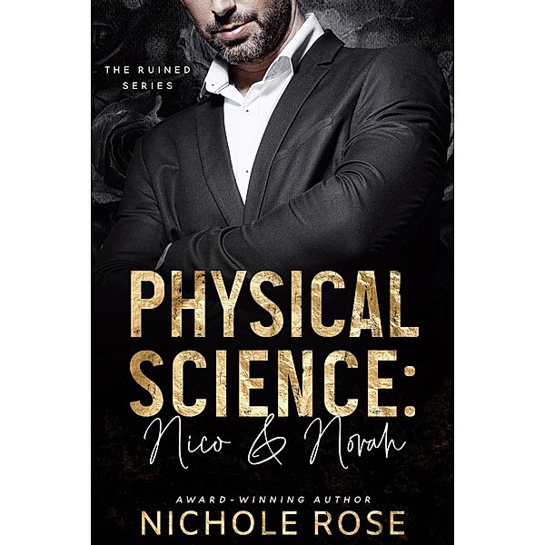 Physical Science (The Ruined Series) / The Ruined Series, Nichole Rose