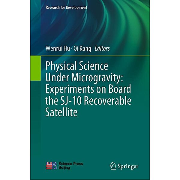 Physical Science Under Microgravity: Experiments on Board the SJ-10 Recoverable Satellite / Research for Development