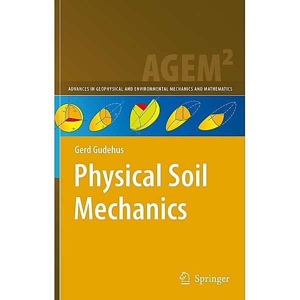Physical Soil Mechanics / Advances in Geophysical and Environmental Mechanics and Mathematics, Gerd Gudehus