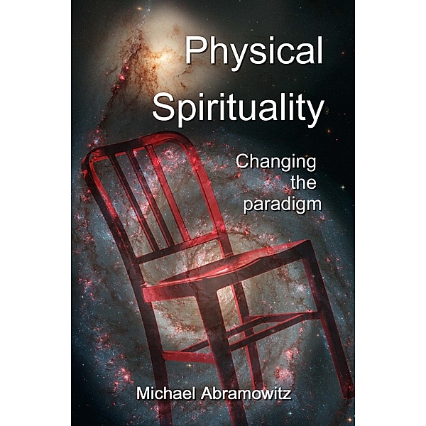 Physical Spirituality, Michael Abramowitz