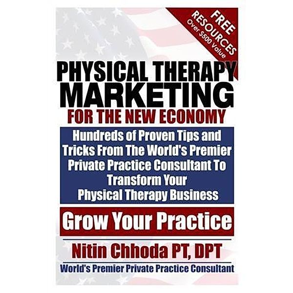 Physical Therapy Marketing For The New Economy, DPT Nitin Chhoda PT