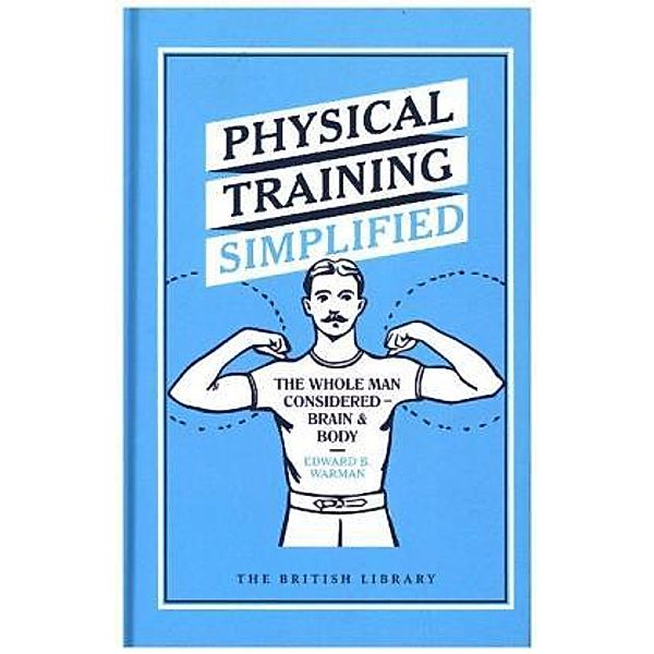 Physical Training Simplified, Edward B. Warman