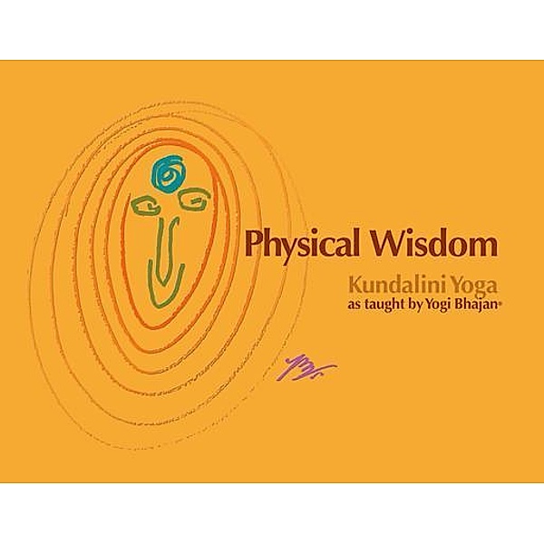 Physical Wisdom, Yogi Bhajan