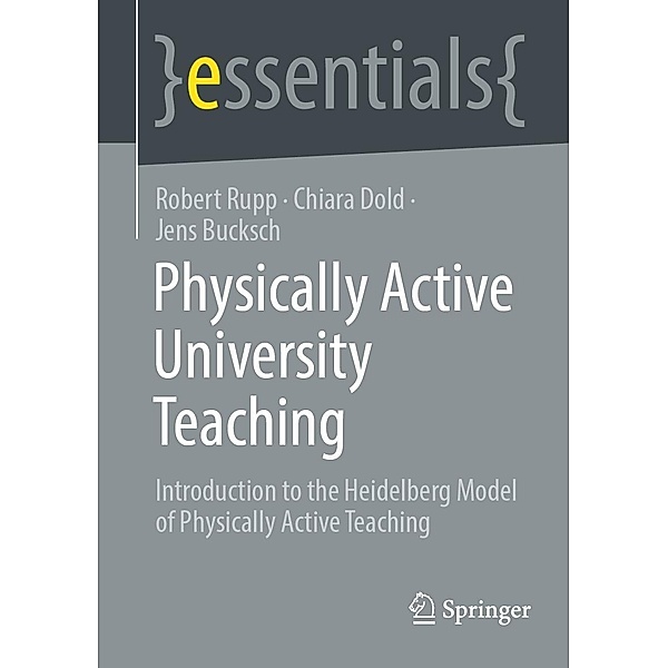 Physically Active University Teaching / essentials, Robert Rupp, Chiara Dold, Jens Bucksch