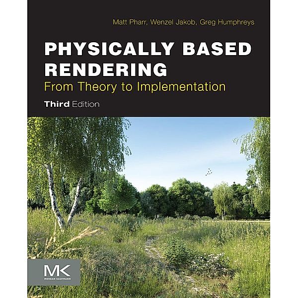 Physically Based Rendering, Matt Pharr, Wenzel Jakob, Greg Humphreys