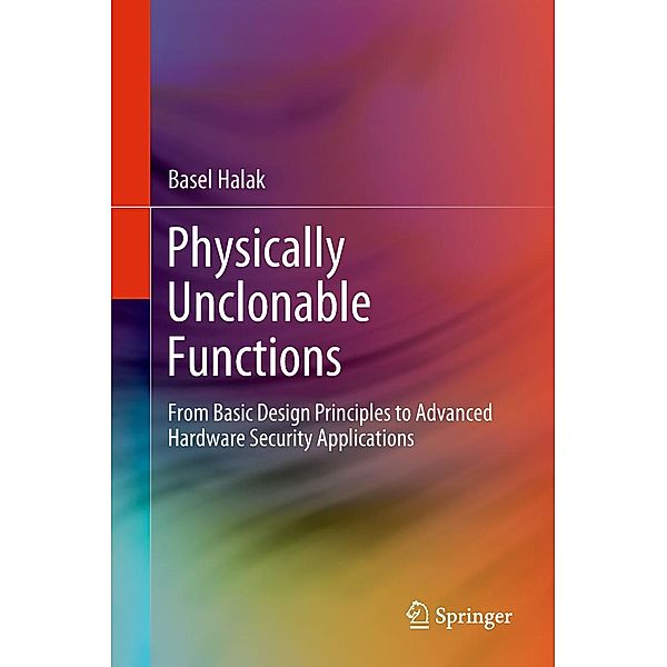 Physically Unclonable Functions, Basel Halak