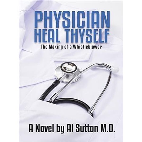 Physician Heal Thyself, Al Sutton M. D.