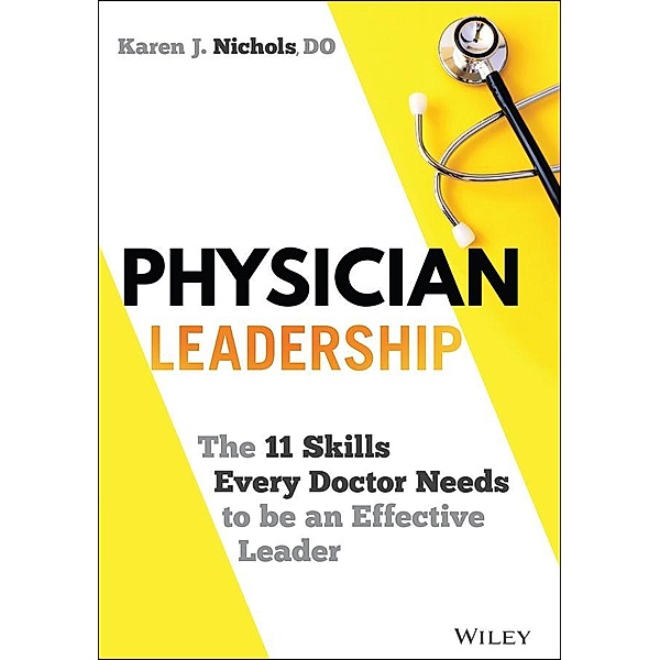 Physician Leadership, Karen J. Nichols