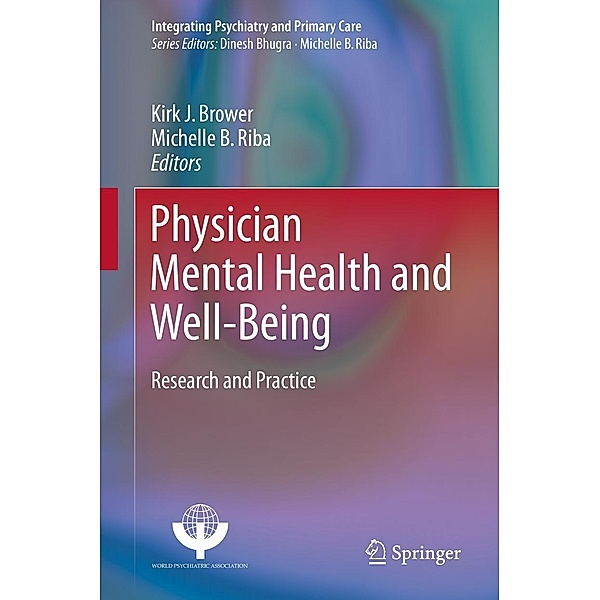 Physician Mental Health and Well-Being / Integrating Psychiatry and Primary Care