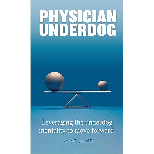 Physician Underdog, Navin Goyal