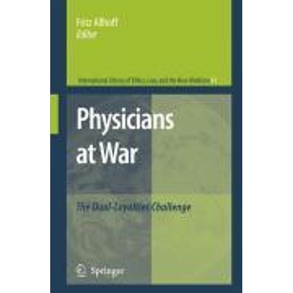 Physicians at War / International Library of Ethics, Law, and the New Medicine Bd.41