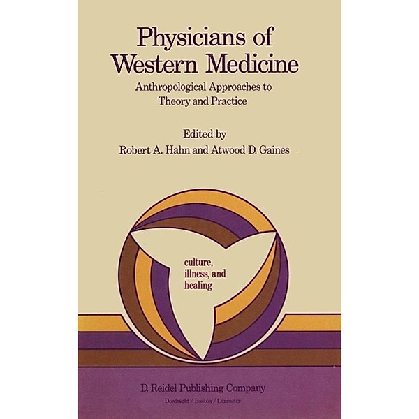 Physicians of Western Medicine / Culture, Illness and Healing Bd.6