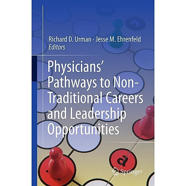 Physicians' Pathways to Non-Traditional Careers and Leadership Opportunities