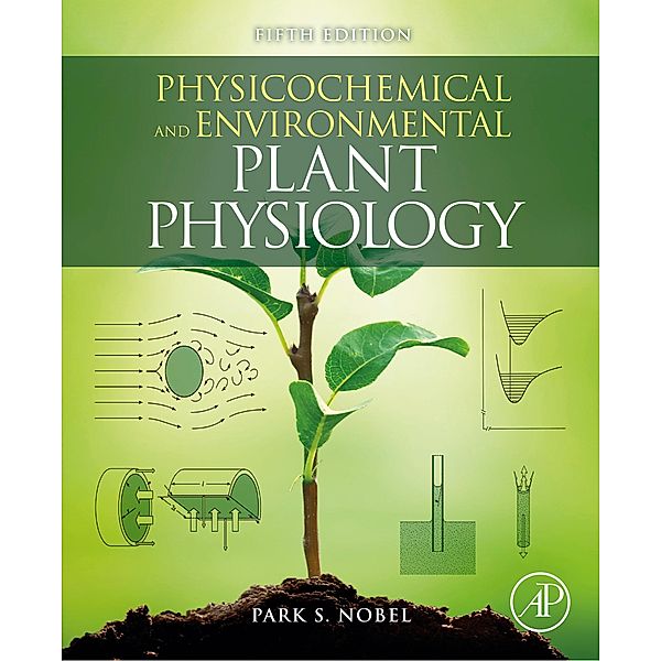 Physicochemical and Environmental Plant Physiology, Park S. Nobel