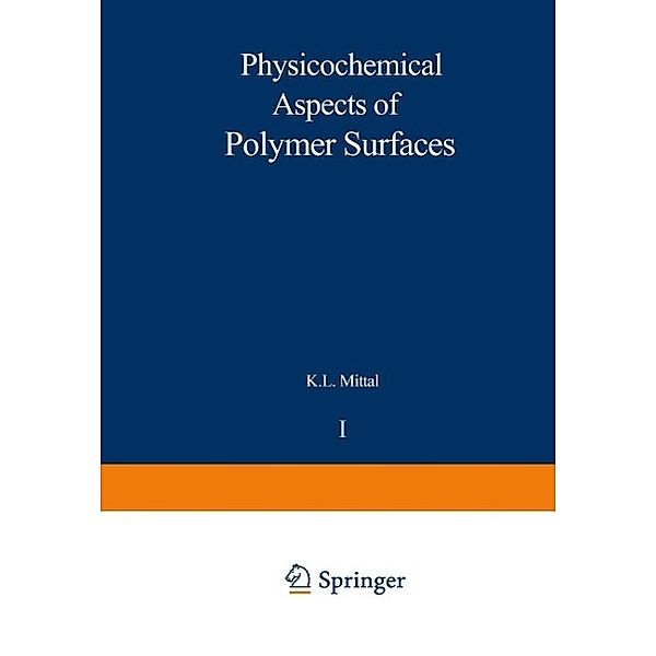 Physicochemical Aspects of Polymer Surfaces, K. L. Mittal
