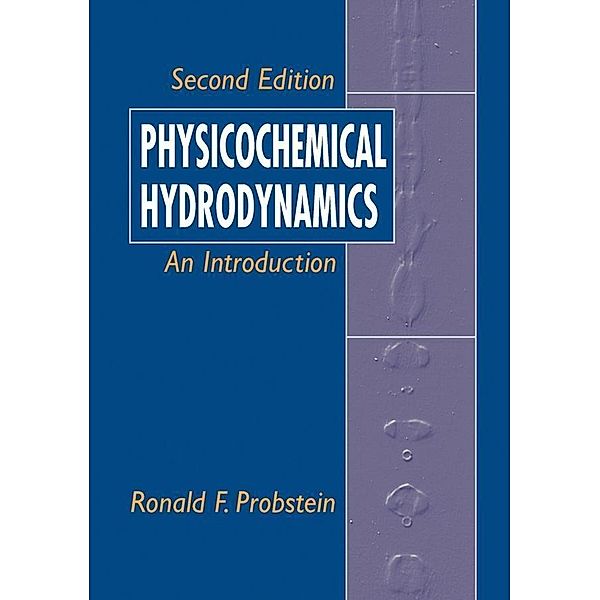 Physicochemical Hydrodynamics, Ronald F. Probstein