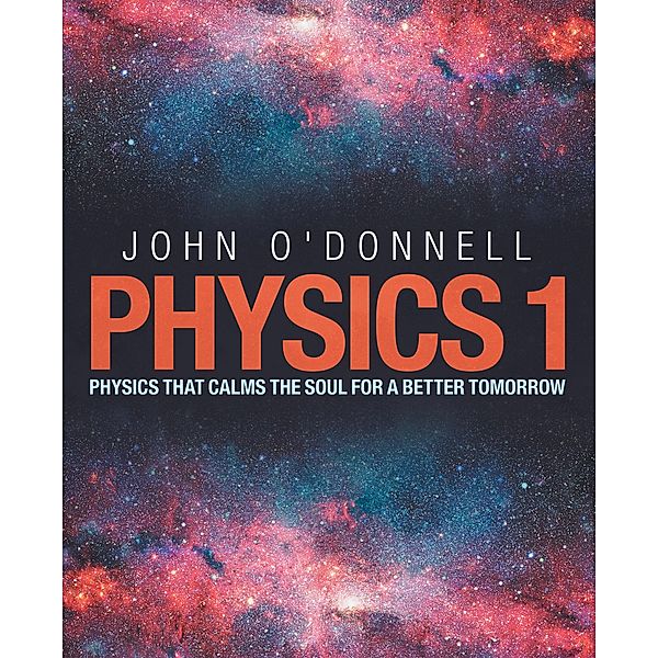 Physics 1, John O'Donnell